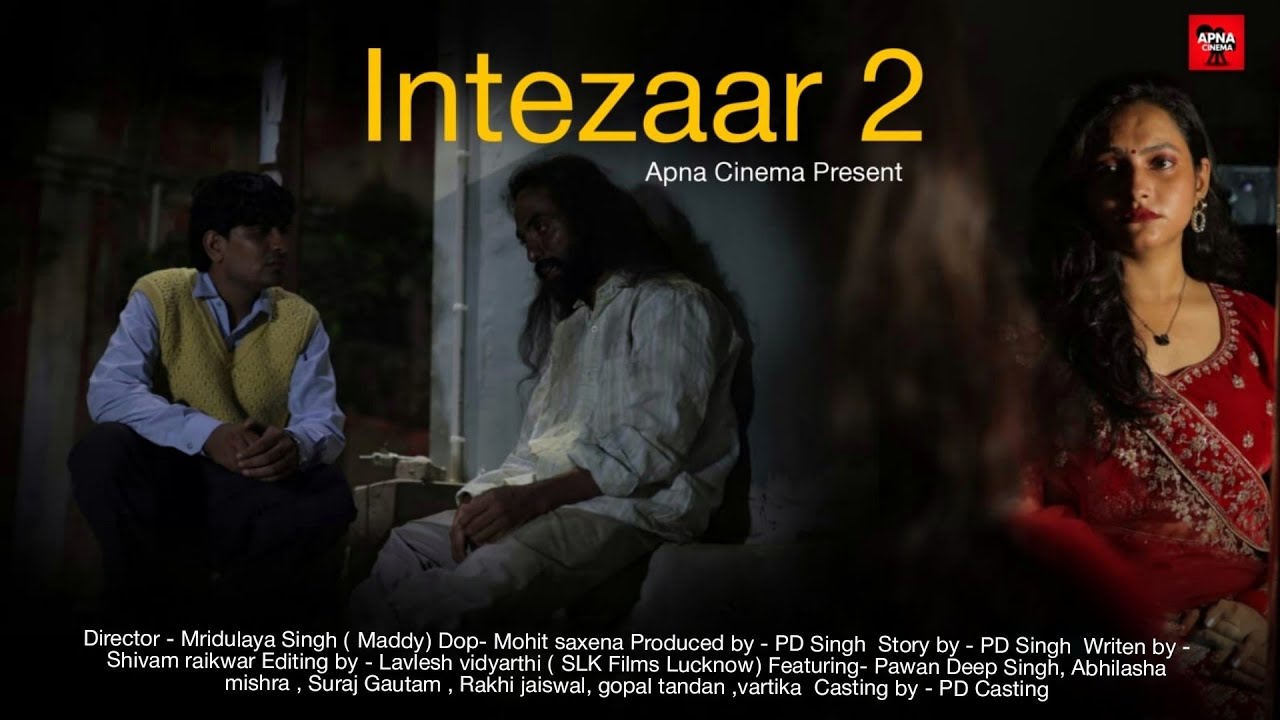 INTEZAAR 2 । Short Film। Pawan Deep Singh। Abhilasha Mishra 