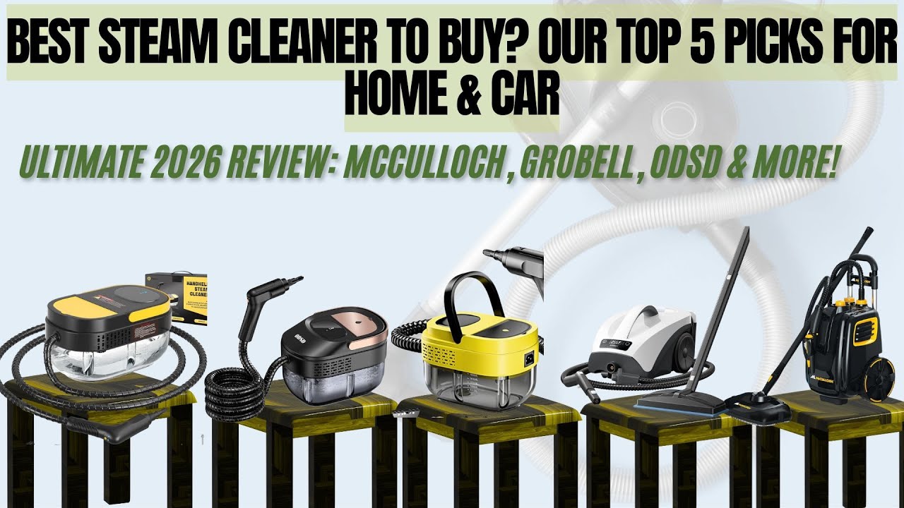 Best Steam Cleaner to Buy? Our Top 5 Picks for Home & Car.