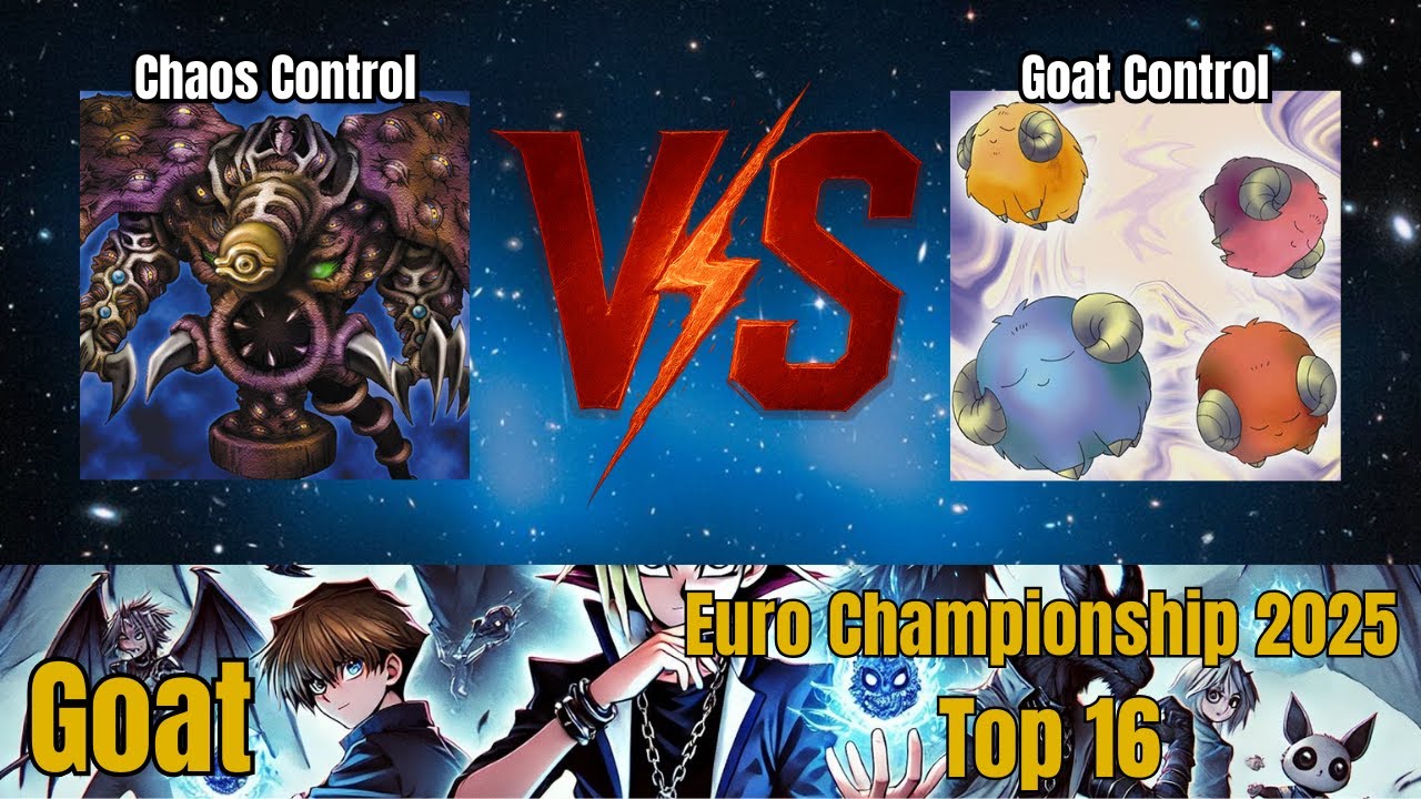 Chaos Control vs Goat Control / Goat Format Championship EU 2025 Top16  / Goat Format / Dueling Book