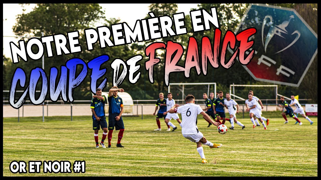 🎯 NOTRE PREMIÈRE EN COUPE DE FRANCE ! OR ET NOIR #1