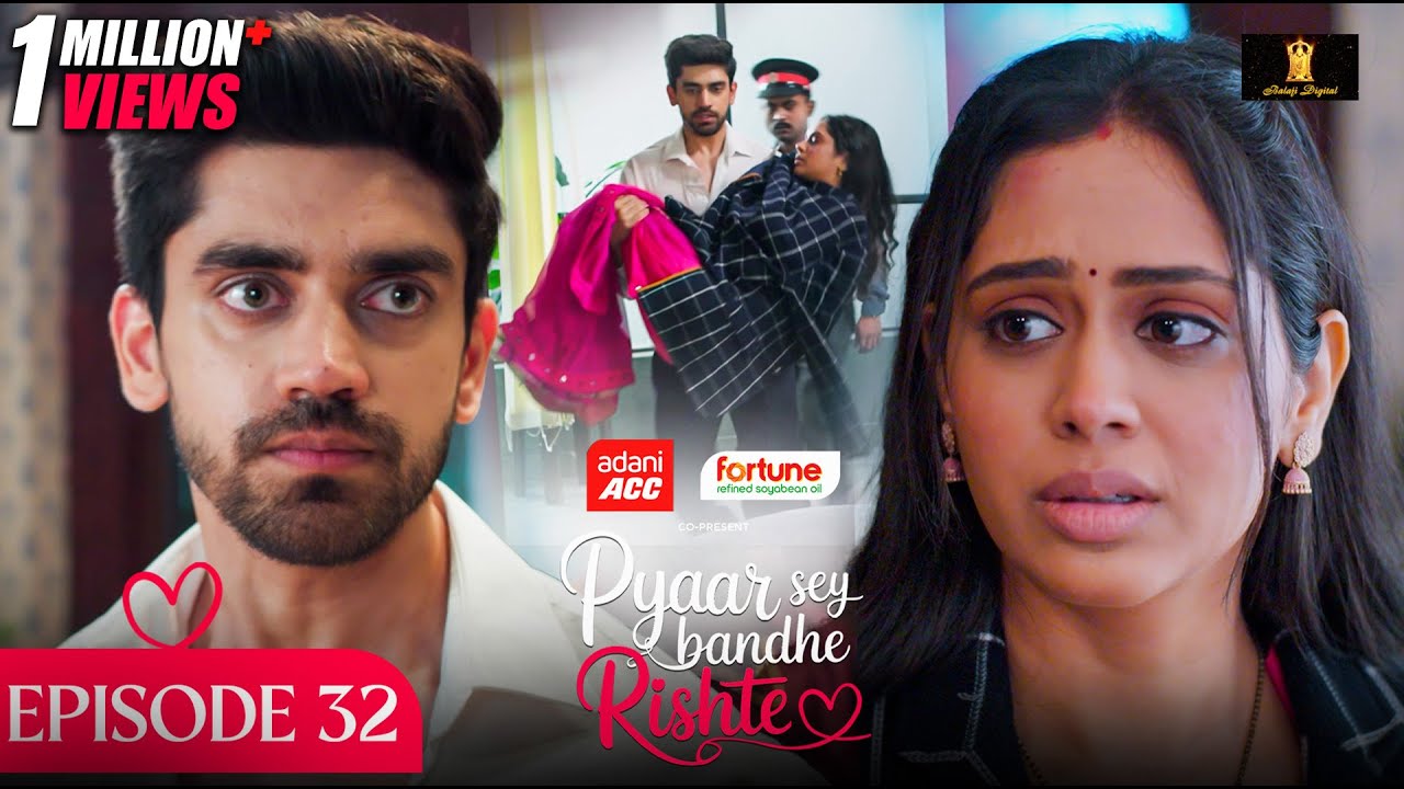 क्या रियांश बचा पाएगा साची की जान ? | Pyaar Sey Bandhe Rishte - Episode 32 | Avinash Mishra