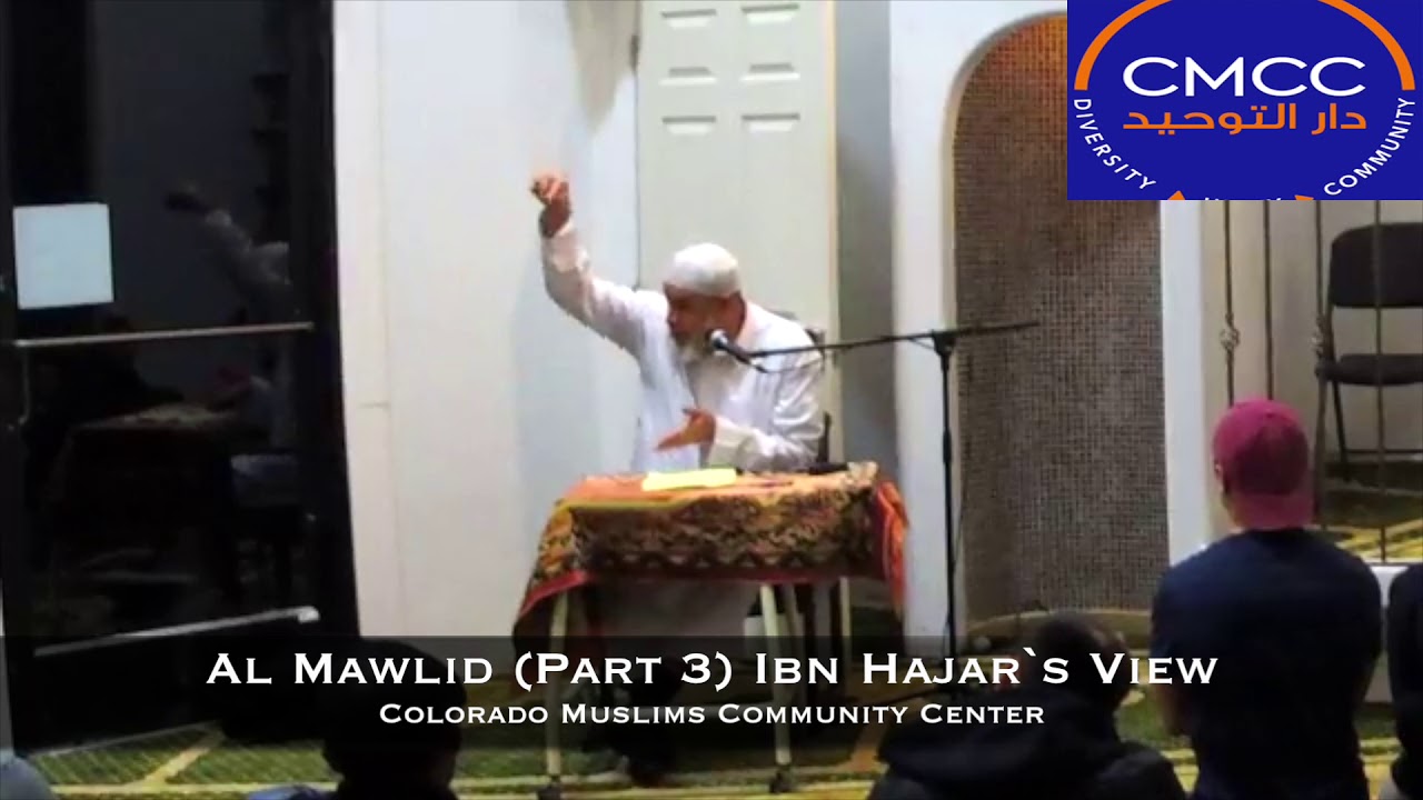 Al-Mawlid  (Part 3): Ibn Hajar on Mawlid celebrations