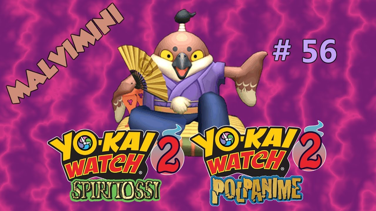 MALVIMINI BOSS FIGHT - YOKAI WATCH 2: SPIRITOSSI/POLPANIME - EPISODIO 56