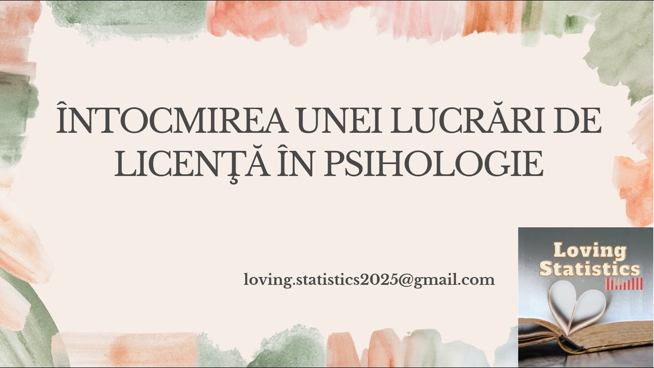 Întocmirea unei lucrări de licenţă în psihologie
