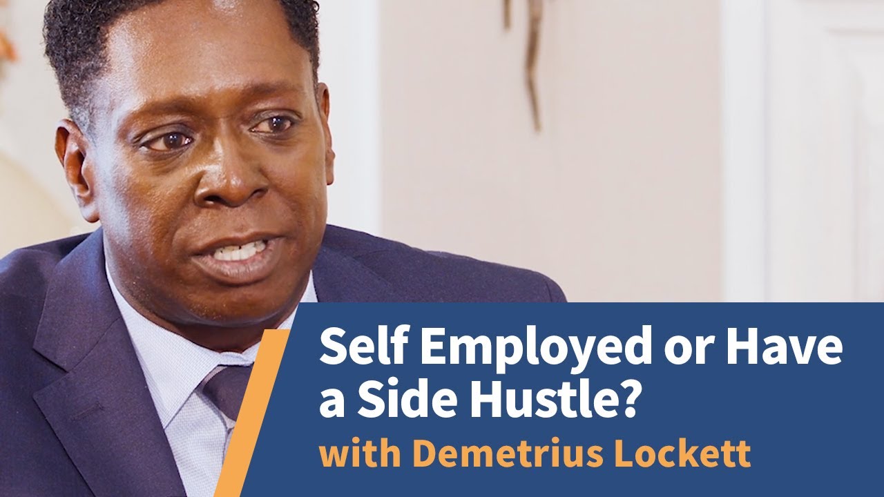 Self Employed or Have a Side Hustle? Here's Everything You Need to Know