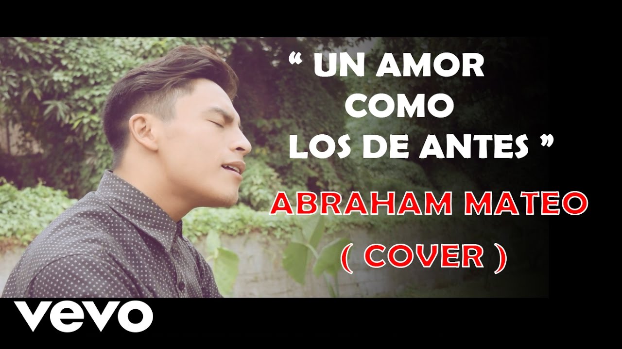 ABRAHAM MATEO Un Amor como los de Antes (COVER) Edson Nuñez