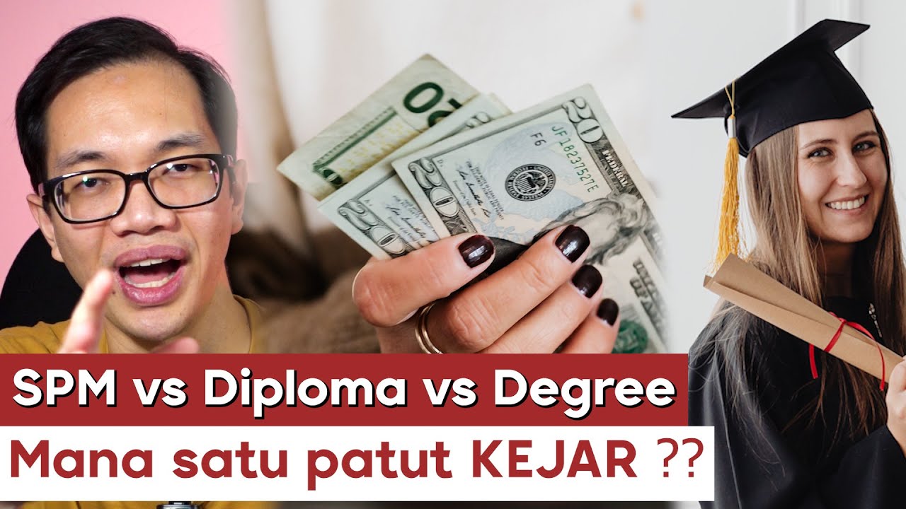SPM vs Diploma vs Degree vs Kerja, mana patut KEJAR ?