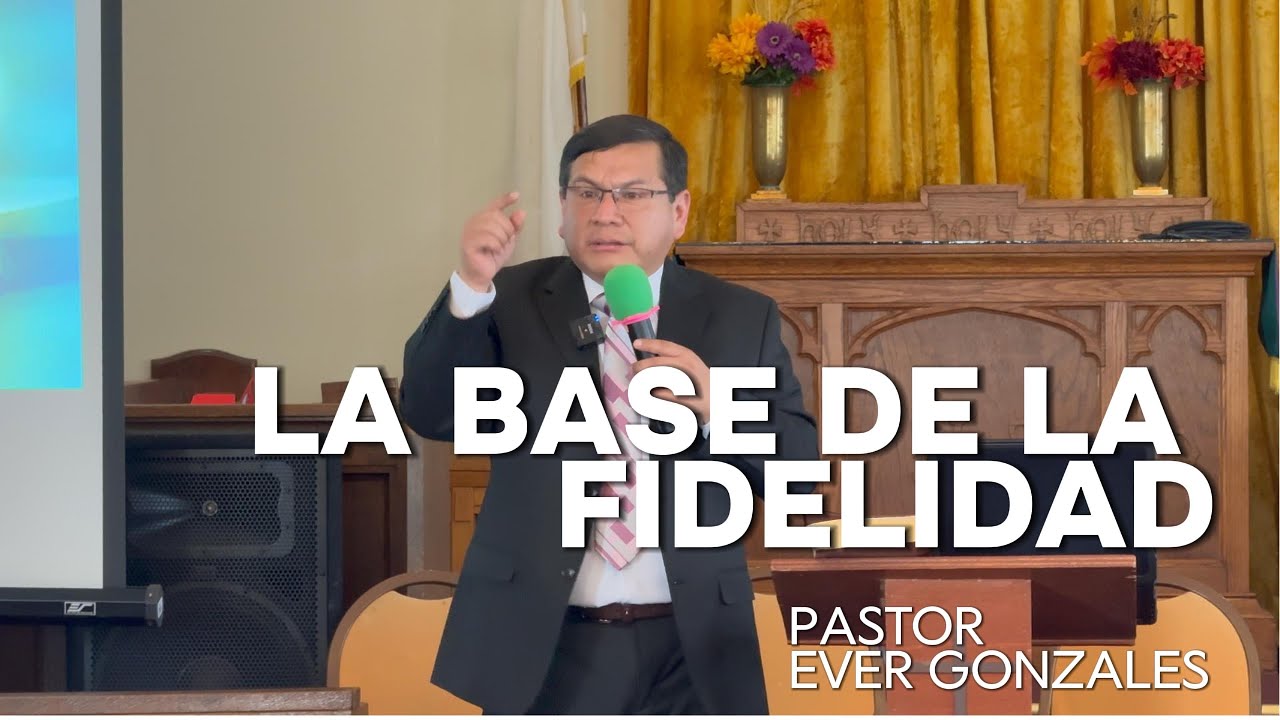 La base de la Fidelidad - Ever Gonzales 