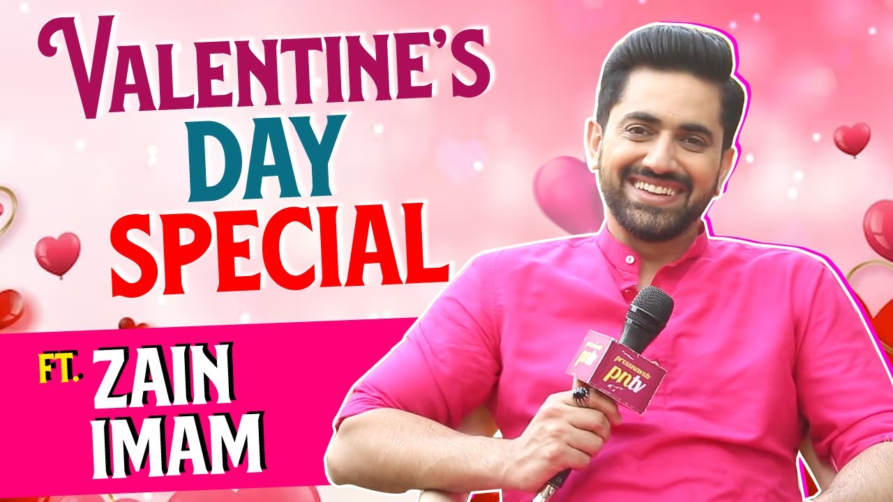 Suman indori: Valentines Week Special! Zain Imam Gets Candid Valentine's Day Plans, His Secrets
