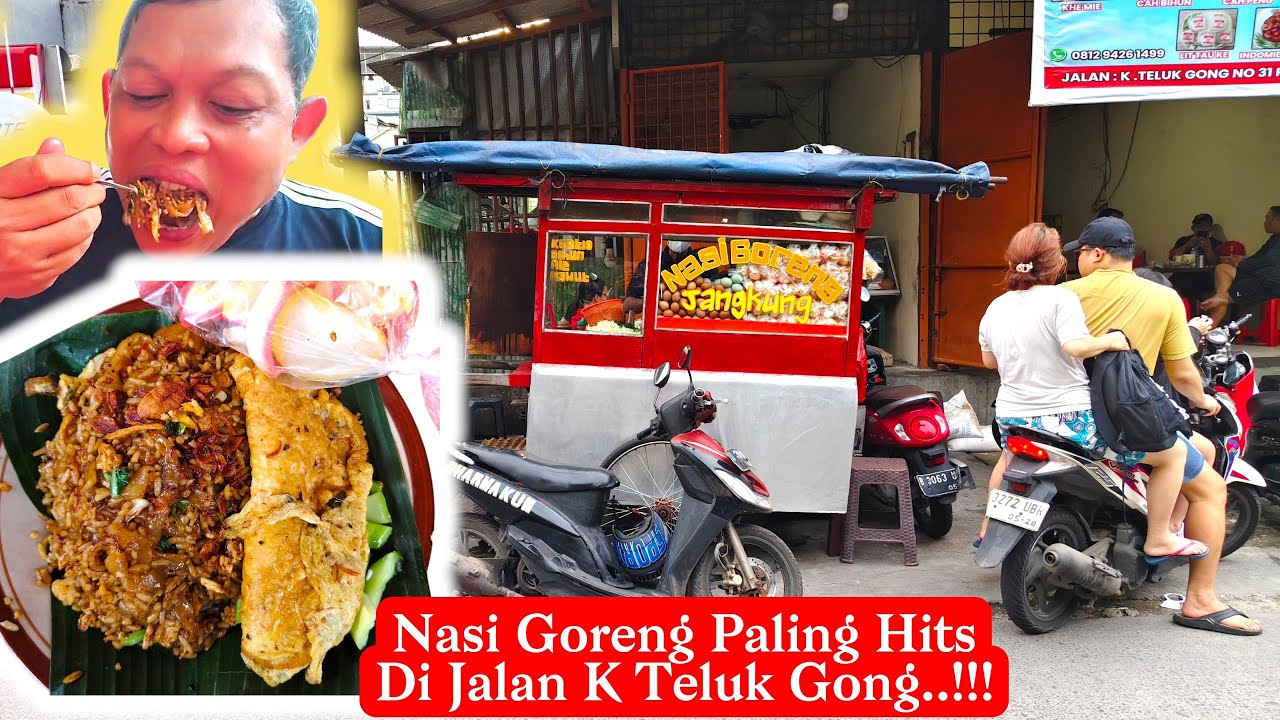 Nasi Goreng Jangkung Jalan K Teluk Gong Jakarta Utara:Nasi Goreng Paling Hits‼️