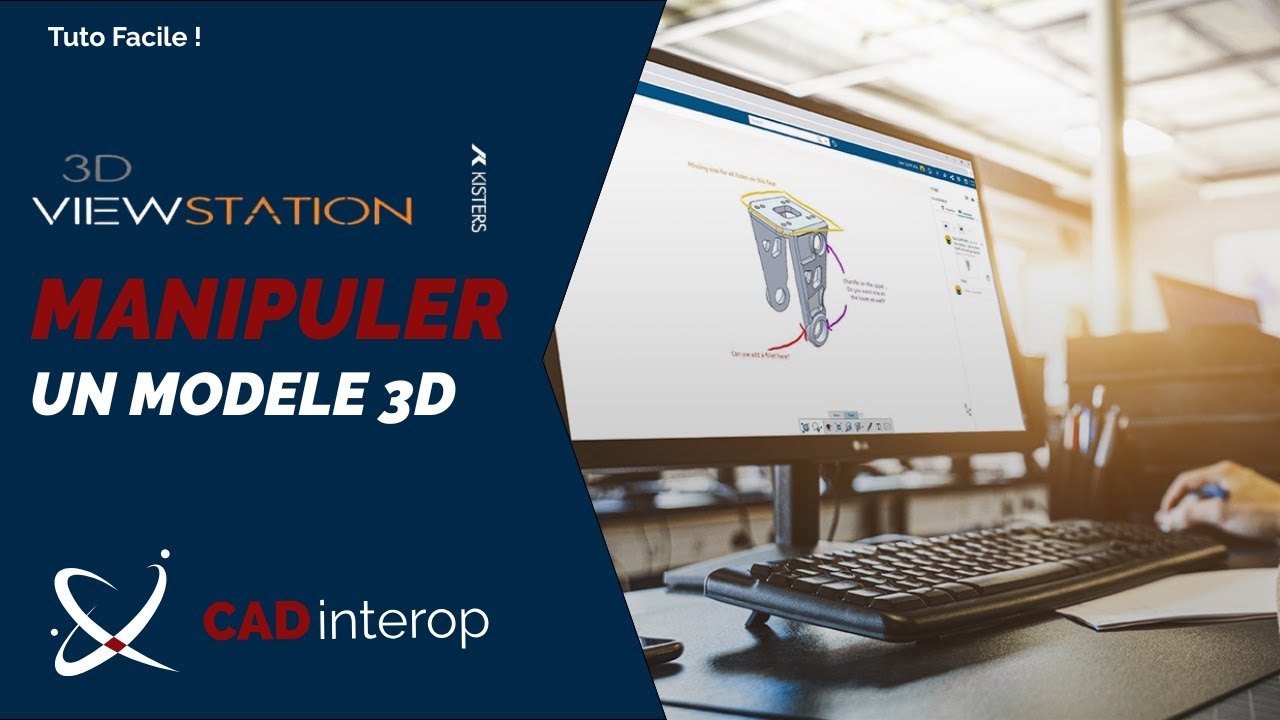 3DViewStation : 9 techniques simples pour manipuler un mod&egrave;le CAO ! [TUTO]