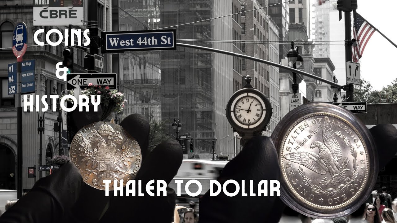 Coins & History - EP20 Thaler to Dollar  | Numismatics & Ancient Coins Explained
