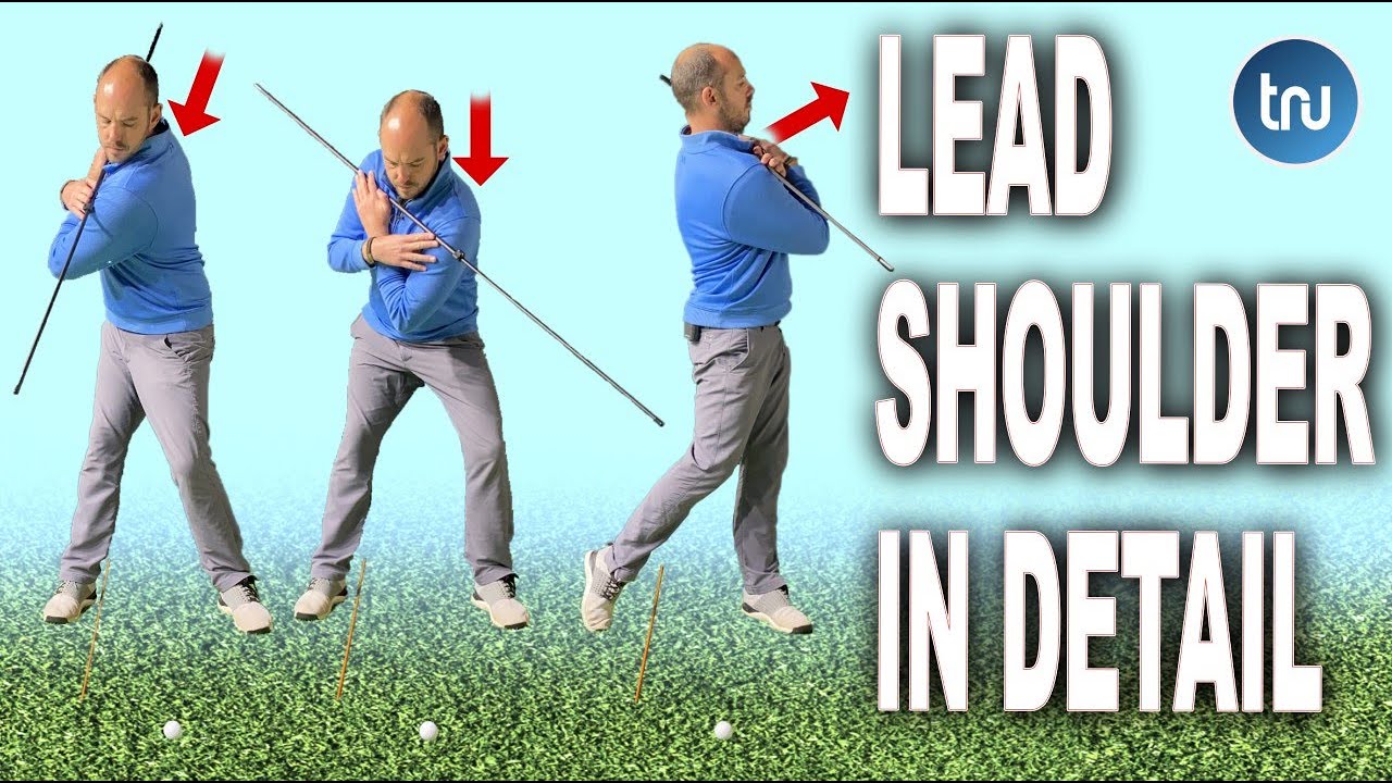 HOW THE LEAD SHOULDER MOVES IN YOUR GOLF SWING : 3 EASY STEPS