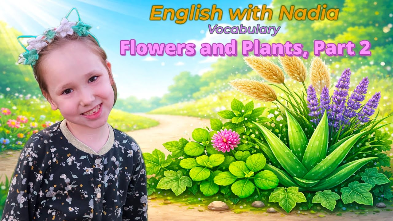 Vocabulary — Flowers and Plants, Part 2