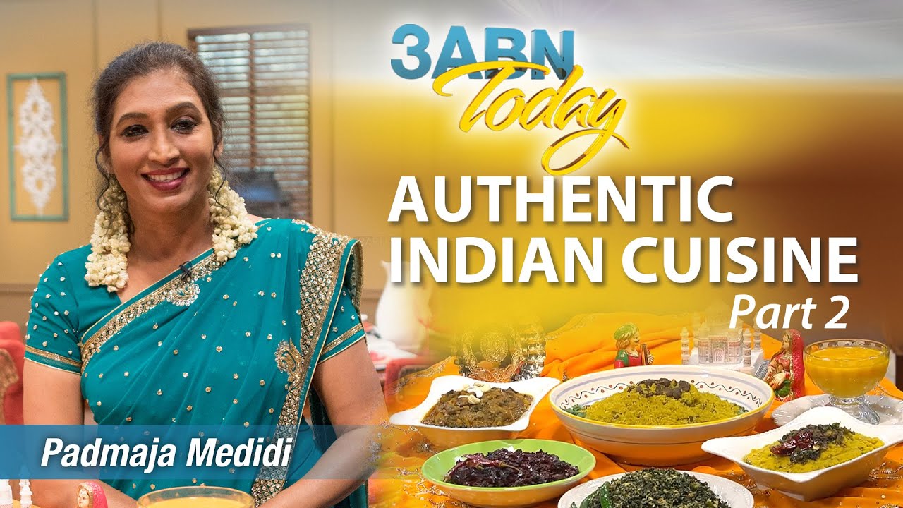 3ABN Today Cooking - “Authentic Indian Cuisine Pt.2“ with Padmaja Medidi (TDYC018024)