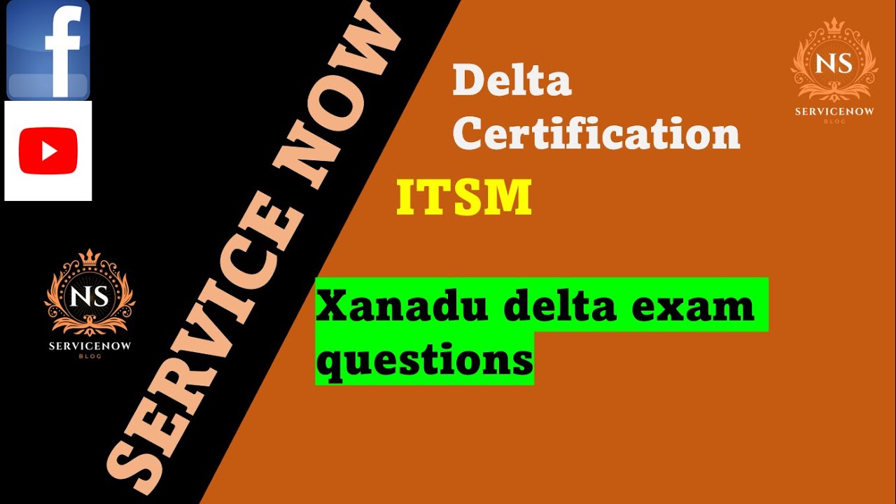 ServiceNow | Xanadu ITSM delta exam | exam | Xanadu