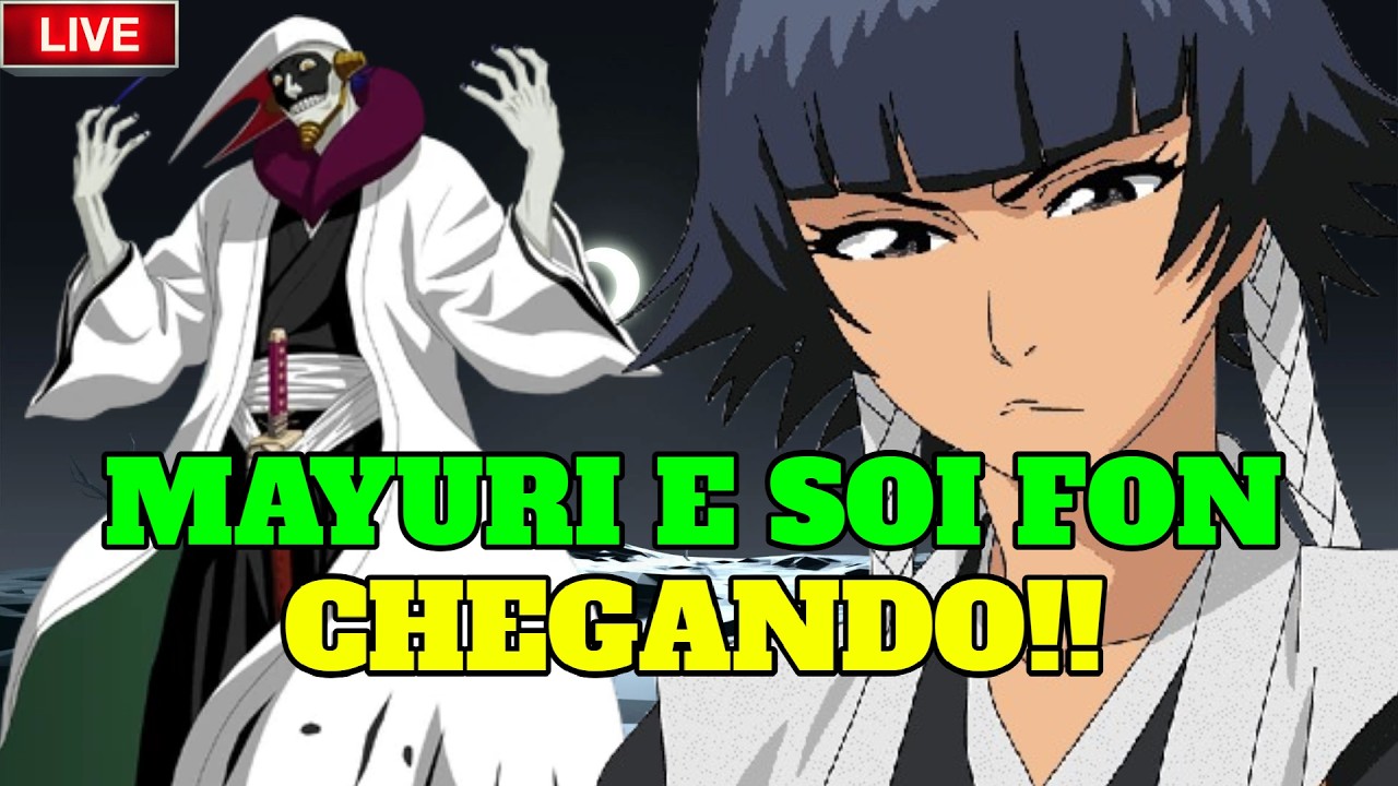 MELHOR LIVE DE BLEACH SOUL RESONANCE - MAYURI E SOI FON CHEGANDO 🤢🤢🤢🤢