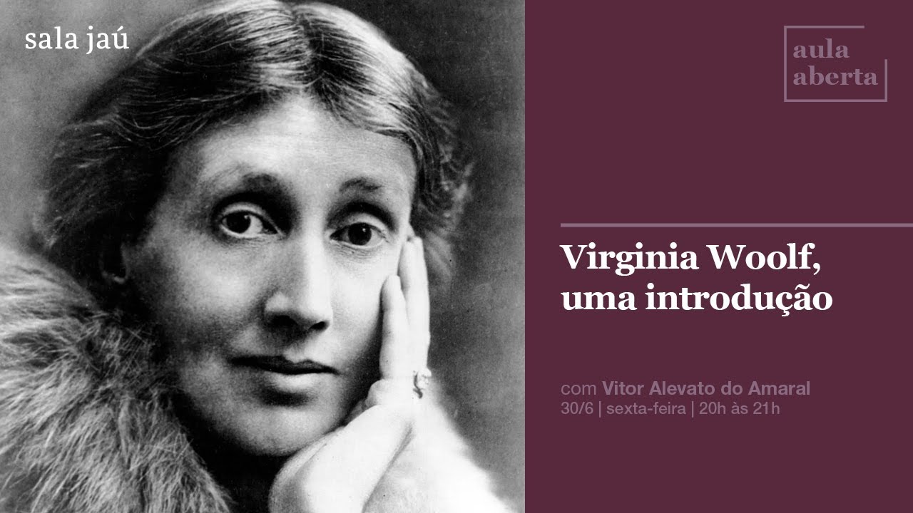 Aula Aberta | Virginia Woolf, uma introdução