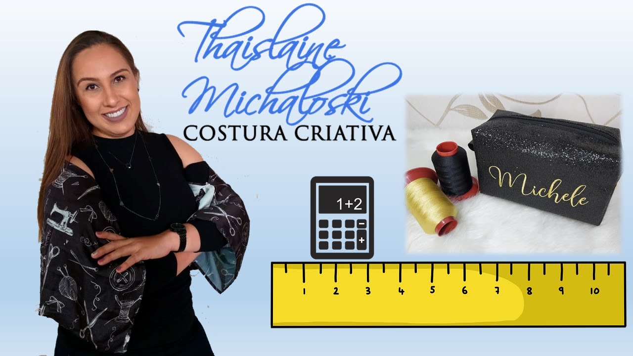 COMO CALCULAR NECESSAIRE BOX - Costurando com Thaislaine Michaloski