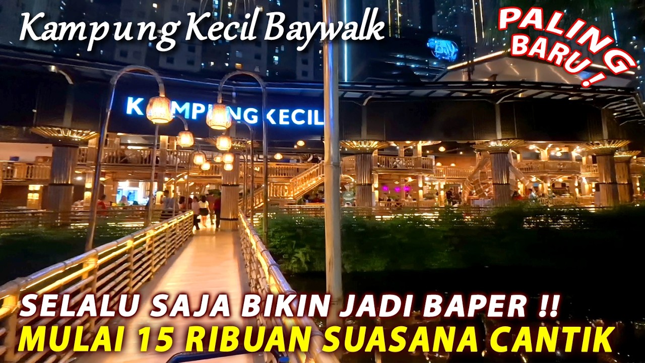 CALON VIRAL LAGI | REVIEW KAMPUNG KECIL BAYWALK PLUIT PALING BARU PALING BAGUS