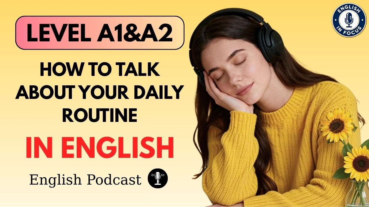 How to Talk About Your Daily Routine in English | Conversation Practice | English Learning Podcast