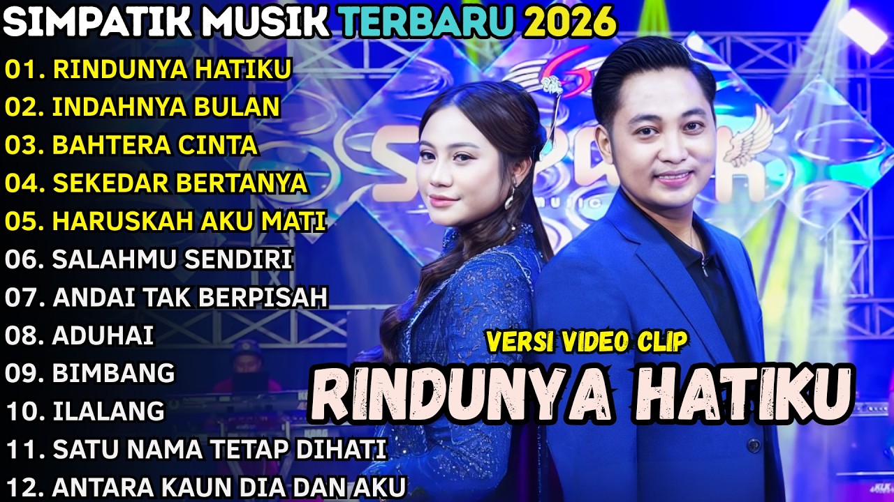 RINDUNYA HATIKU - INDAHNYA BULAN - BAHTERA CINTA - SIMPATIK MUSIK FULL ALBUM TERBARU 2026