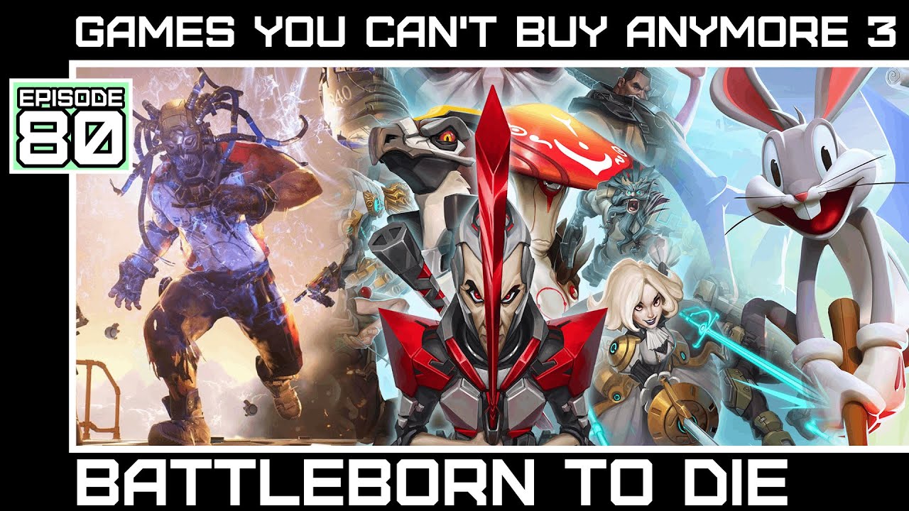 Games You Can't Buy Anymore 3: Battleborn To Die [Bumbles McFumbles]