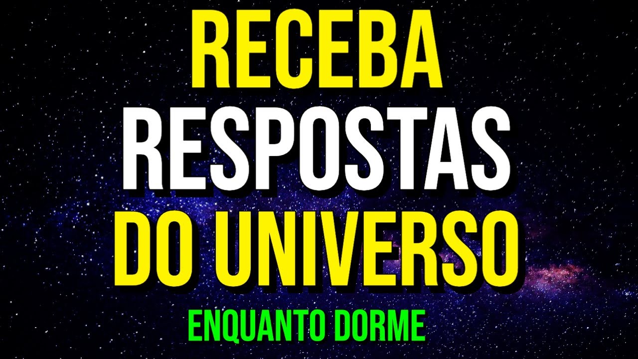 MEDITAÇÃO GUIADA PARA RECEBER RESPOSTAS DO UNIVERSO