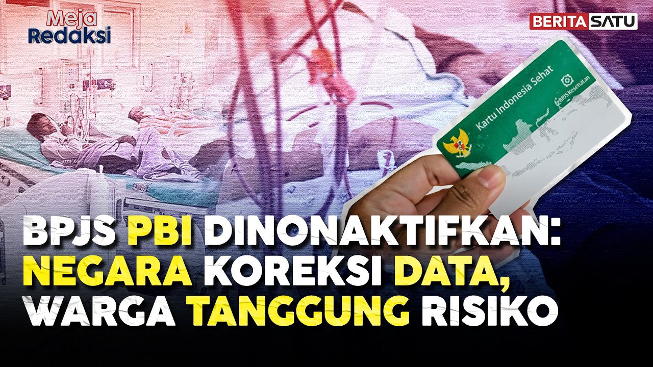 BPJS PBI Dinonaktifkan: Negara Koreksi Data, Warga Tanggung Risiko | Meja Redaksi