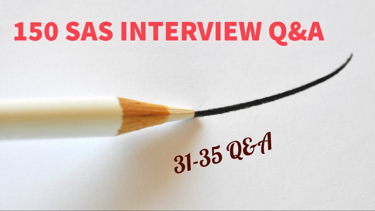 150 Clinical SAS Q&A, 31 to 35 Q&A