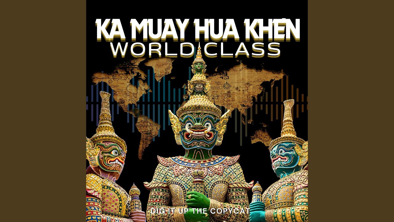 Ka Muay Hua Khen World Class
