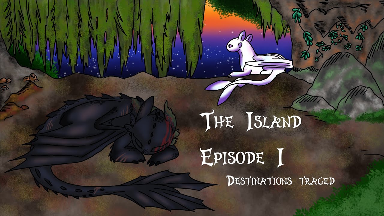 Night fury & Light Fury - The Island EP. 1 - (Eng / PT-Br) — {{Remake}}