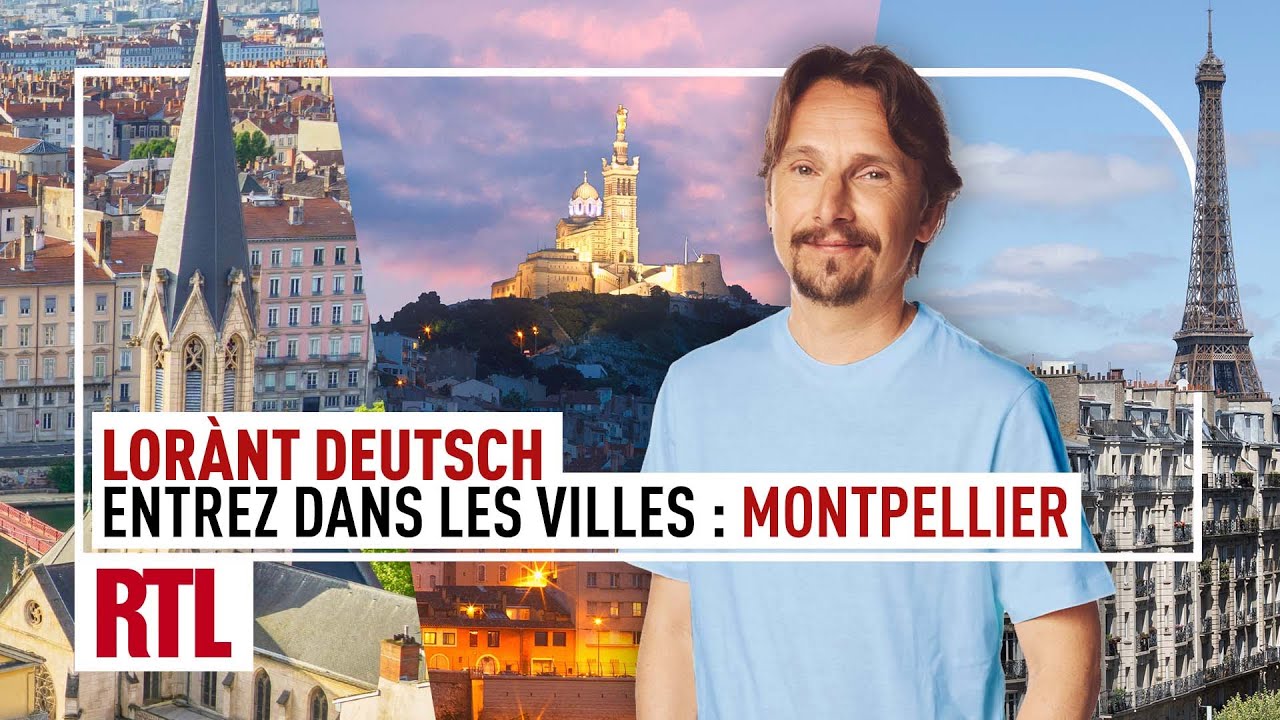 Entrez dans Les Villes - Lorànt Deutsch vous présente la ville de Montpellier