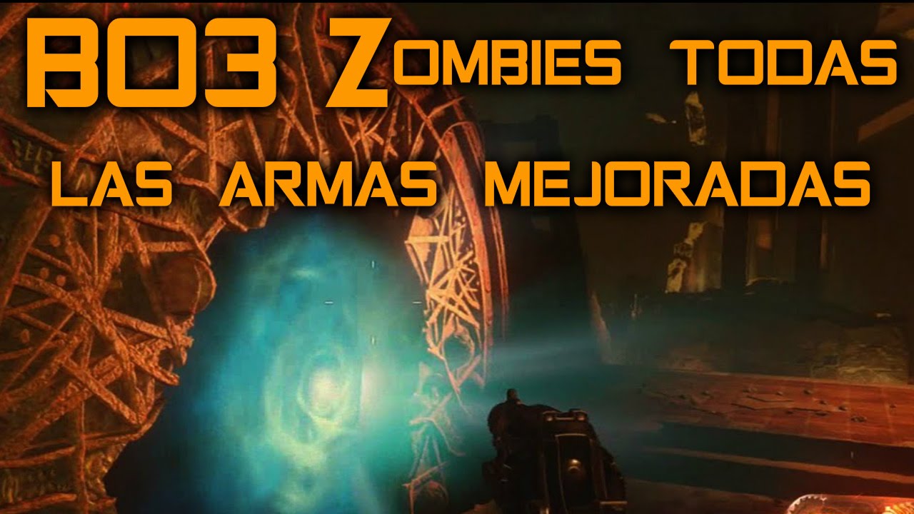 BO3 Zombies todas las armas mejoradas