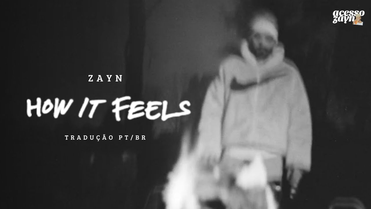ZAYN - How It Feels (Legendado/ Tradução)