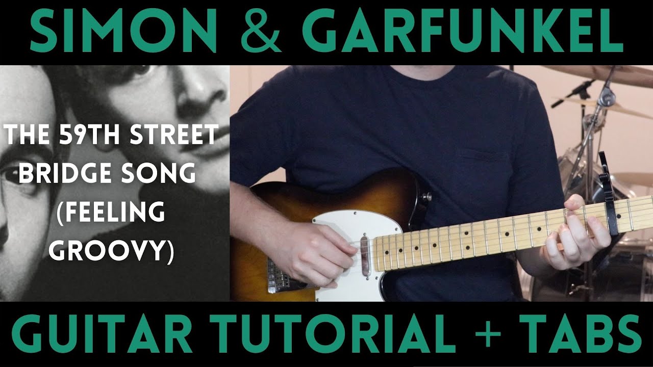 Simon & Garfunkel - The 59th Street Bridge Song (Feeling Groovy) (Guitar Tutorial)