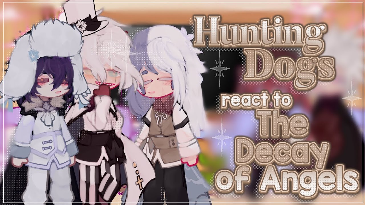 ‧₊˚ Hunting Dogs react to The Doa Trio | Fyolai ⋅♡𓂃