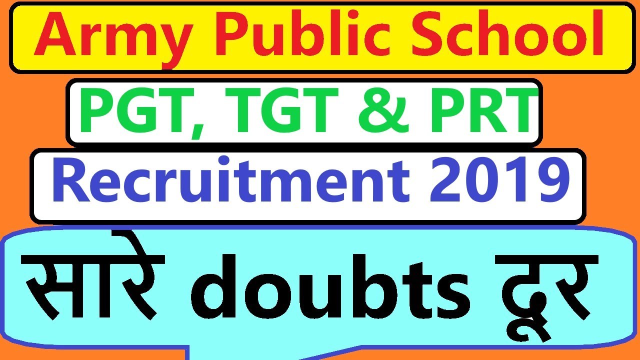 Army Public School PGT, TGT & PRT Recruitment 2019 सारे doubts दूर