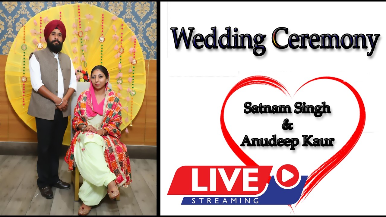 || LIVE ||  WEDDING CEREMONY ( SATNAM SINGH WEDS ANUDEEP KAUR ON. 15.02.2026)
