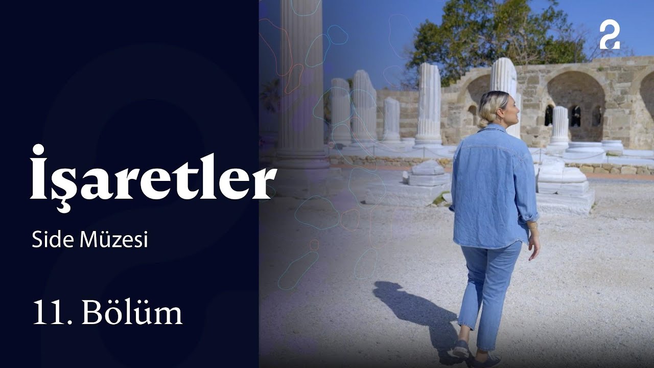 Side Müzesi | İşaretler | 11. Bölüm