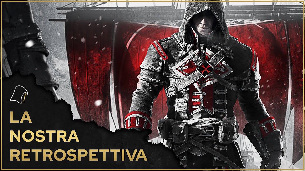 ASSASSIN'S CREED ROGUE - LA NOSTRA RETROSPETTIVA!