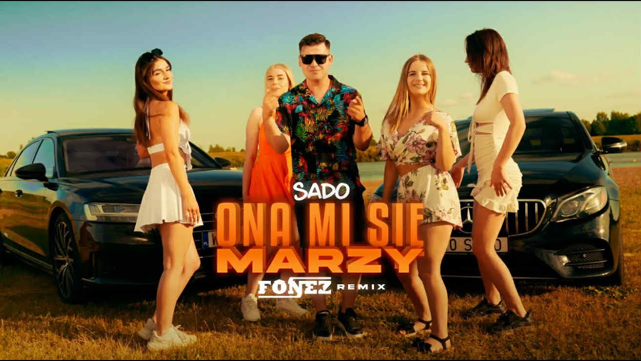 SADO - ONA MI SIĘ MARZY (FONEZ REMIX)