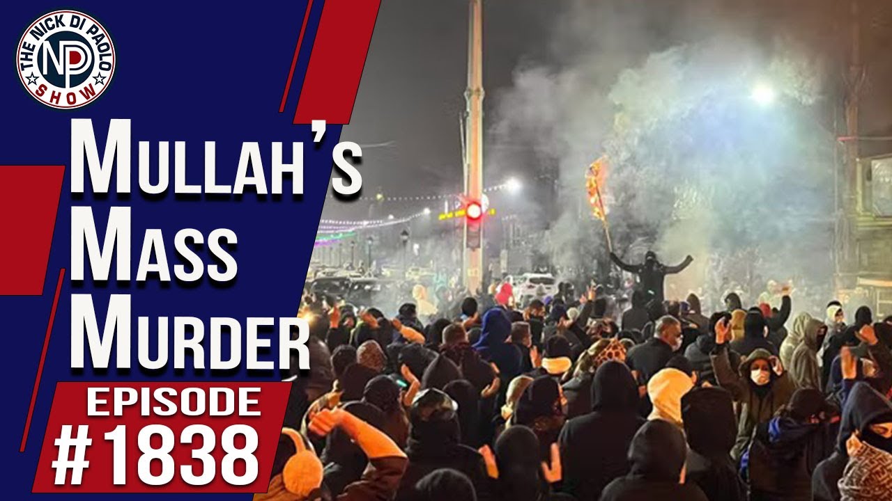 Mullah’s Mass Murder | The Nick Di Paolo Show 