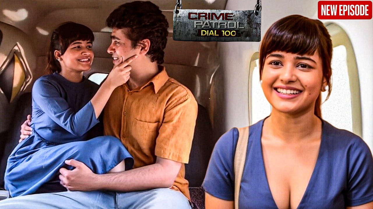 लड़की को हुआ एक मामूली ऑटो वाले से प्यार || Crime Patrol || Latest Episode ||