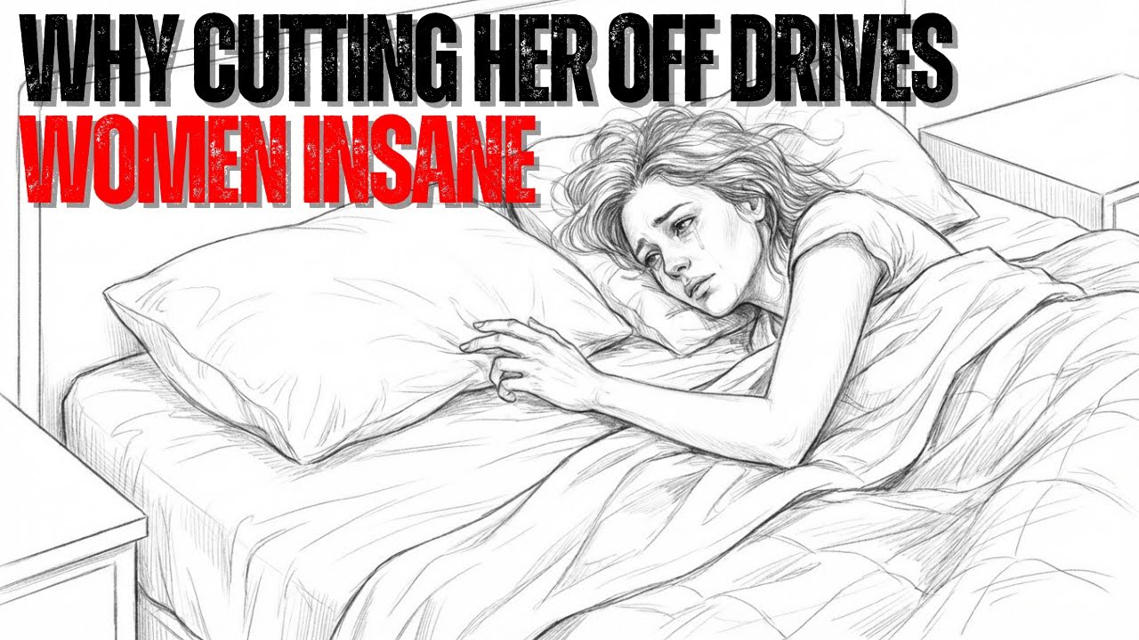 Why Cutting Her Off Drives Women INSANE (The Psychology of Regret)