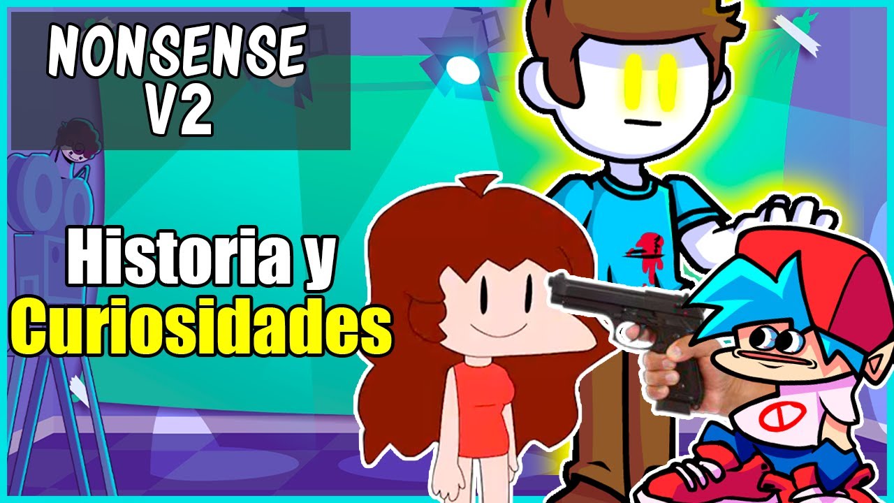 Nonsense V2 Historia y Curiosidades Friday Night Funkin Mods B Yelion