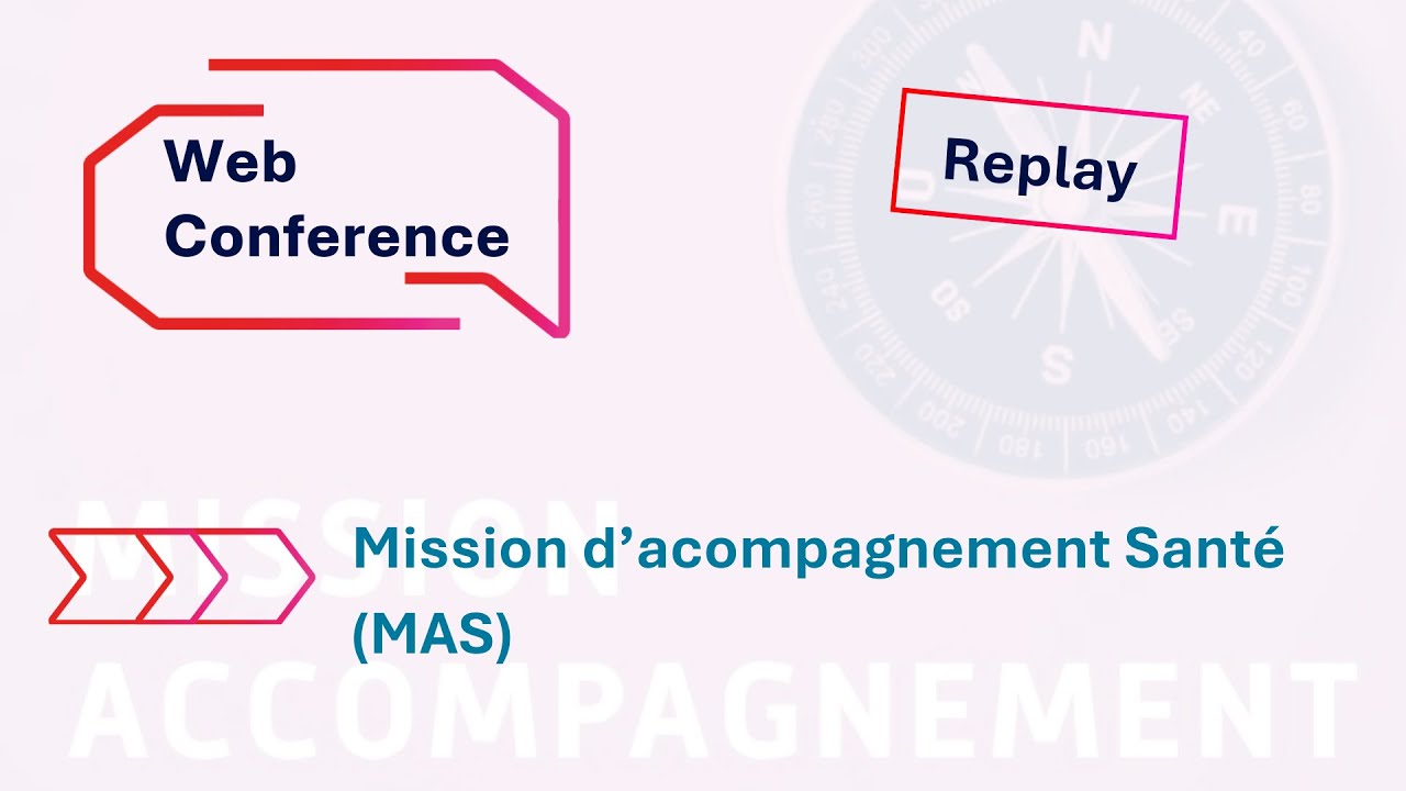 [ REPLAY ] Webconférence : Mission Accompagnement Santé