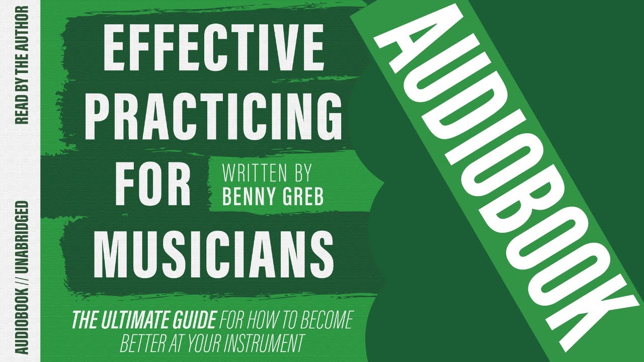 AUDIOBOOK - EFFECTIVE PRACTICING FOR MUSICIANS by Benny Greb now available