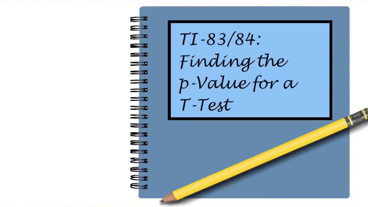 Finding the P value for a T test