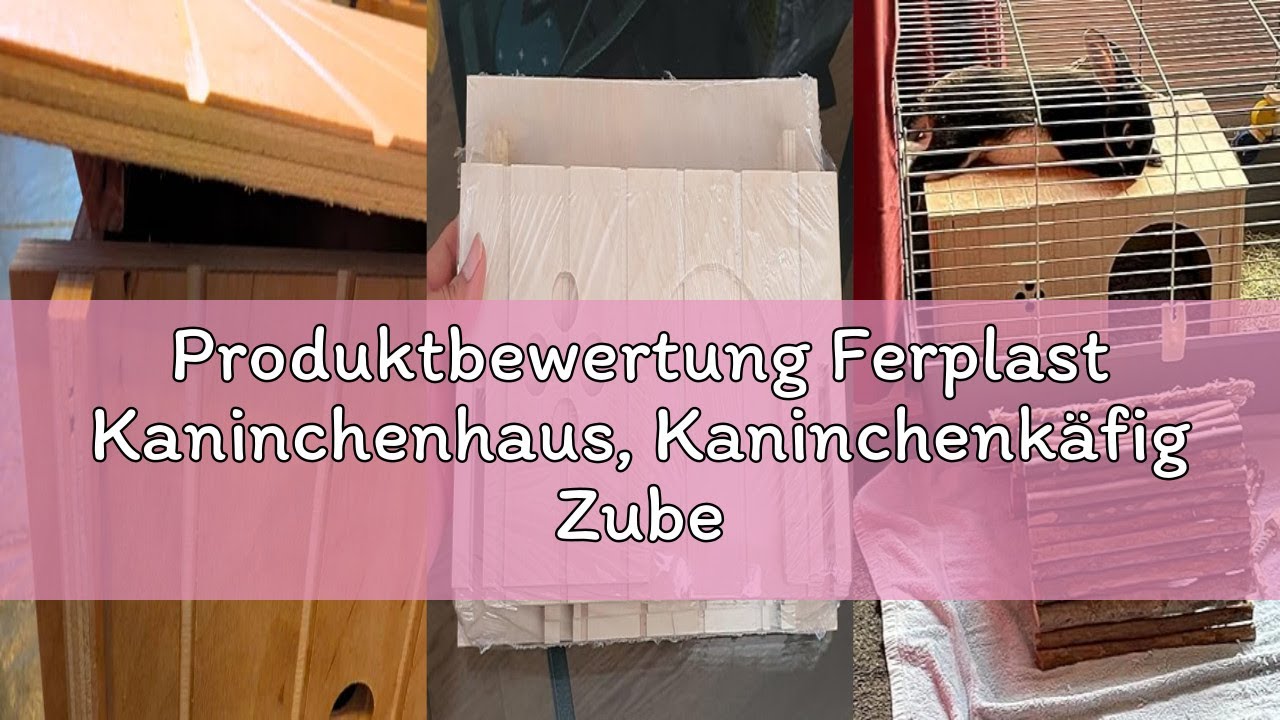 Produktbewertung Ferplast Kaninchenhaus, Kaninchenkäfig Zubehör, mit Flachdach und Belüftungslöchern